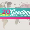 20 Jahre "Goodbye Deutschland"